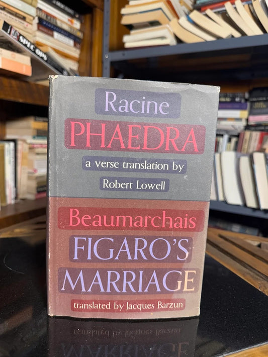 Racine Phaedra & Beaumarchais Figaro's Marriage